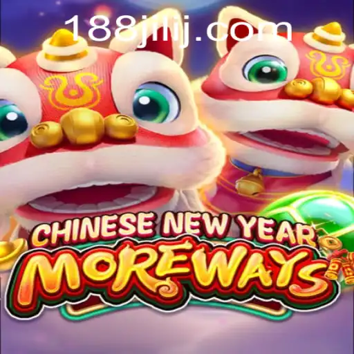 Chinese New Year More Ways: A Delightful Gaming Adventure with 188JILI