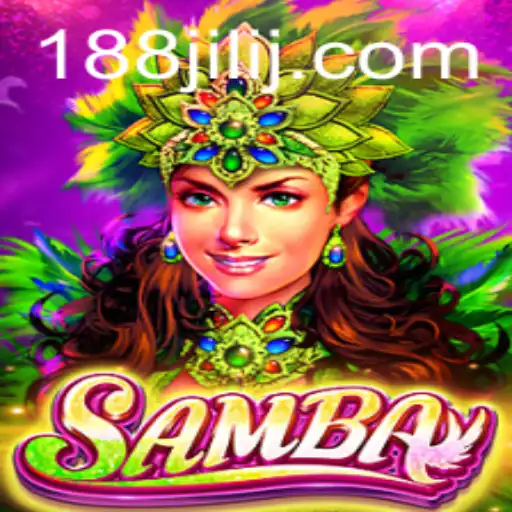 Exploring the Exciting World of Samba: The New Game Sensation 188JILI